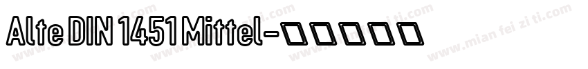 Alte DIN 1451 Mittel字体转换